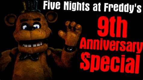 Five Nights At Freddys 9th Anniversary Special Youtube