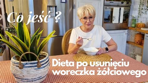 DIETA PO USUNIĘCIU WORECZKA ŻÓŁCIOWEGO ŚNIADANIE 332 YouTube