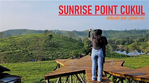 Walking Around Sunrise Point Cukul Kabupaten Bandung Regency