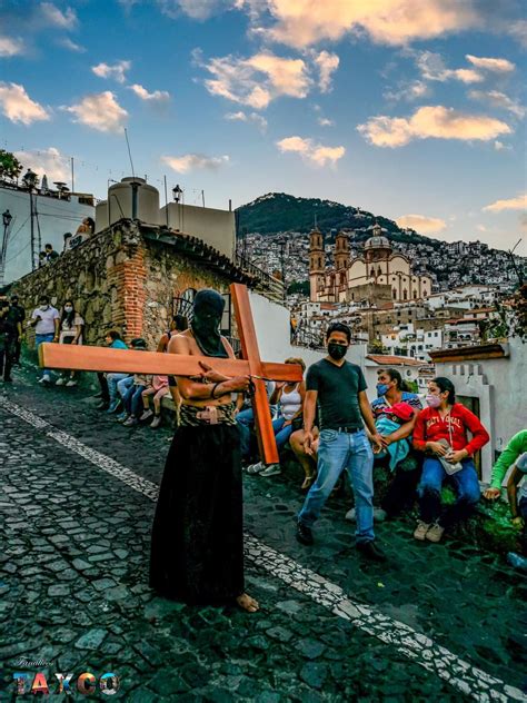 Semana Santa En Taxco Programa De Procesiones Y Ceremonias Del 5 Al 9