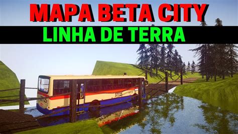 Mapa Beta City Linha De Terra Gameplay Proton Bus Simulator