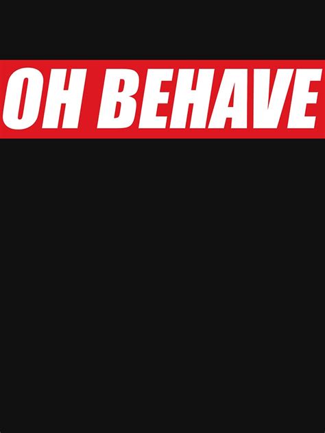 Oh Behave T Shirt For Sale By Cooljules Redbubble Obey T Shirts