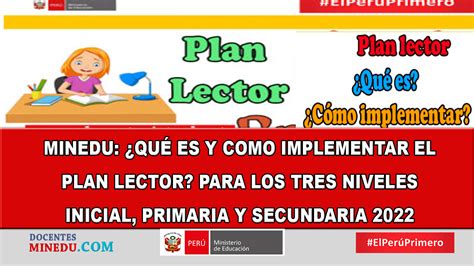 Minedu Qu Es Y Como Implementar El Plan Lector Para Los Tres