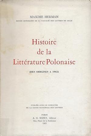 Histoire de la Littérature Polonaise Des origines à 1961 by HERMAN