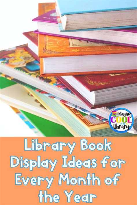 A Pile Of Books With The Title Library Book Display Ideas For Every