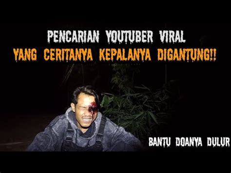 LIVE MISTERI WASPADA DARURAT SATU PENCARIAN BANG TRIA YouTube