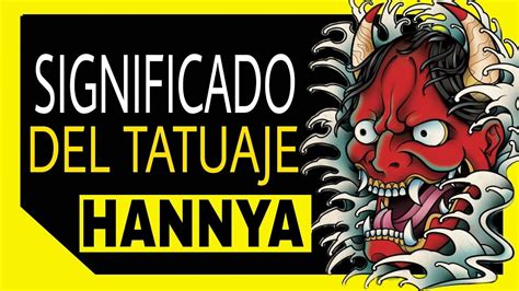 Significado Del Tatuajes 👺 Significado De Tatuaje Hannya Youtube