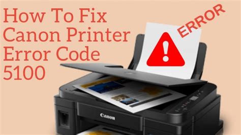 How To Fix Canon Printer Error 5100 An Easy Guide