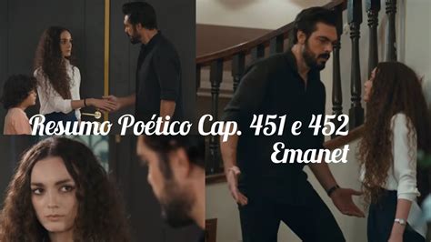 Resumo Poético Cap 451 e 452 da novela Emanet Yaman Vai a raiva