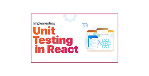 Testing Reactjs Apps How To Write Unit And Component Tests