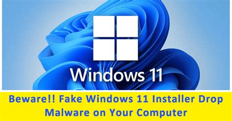 Fake Windows 11 Installer Drop Malware On Your Computer