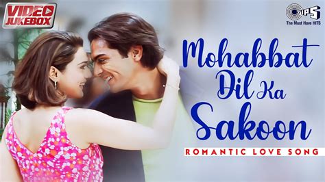 Mohabbat Dil Ka Sakoon Romantic Love Songs Video Jukebox Hindi