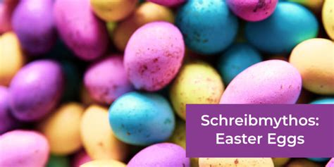 Carin Müller bloggt Schreibmythos Easter Eggs