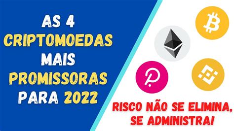 AS 4 CRIPTOMOEDAS MAIS PROMISSORAS PARA 2022 E GRANDE POTENCIAL DE