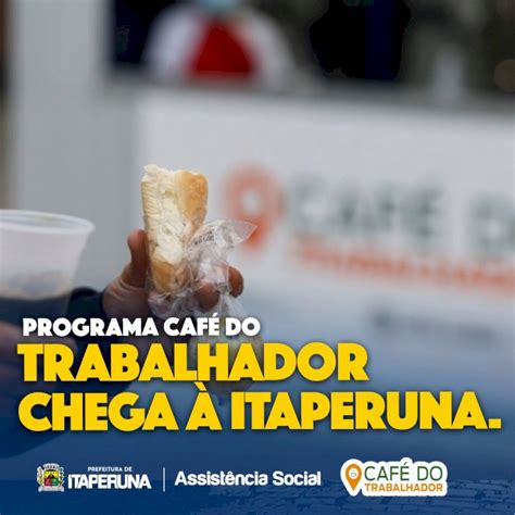 Programa Café do Trabalhador chega à Itaperuna Prefeitura Municipal