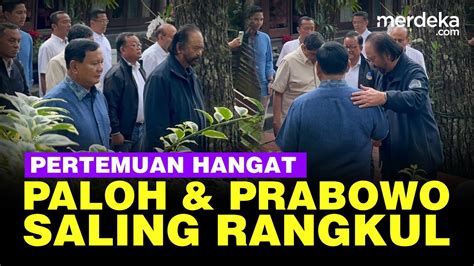 Tawa Hingga Rangkulan Hangat Pertemuan Prabowo Surya Paloh Di