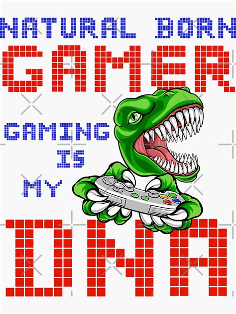 Natural Born Gamer Gaming Is My Dna Sticker For Sale By Cutekaley