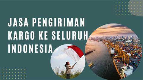 Jasa Pengiriman Kargo Ke Seluruh Indonesia Big Llc