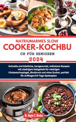 Natriumarmes Slow Cooker Kochbuch F R Senioren Schnelle Und