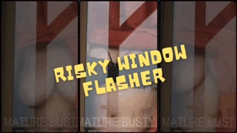 Risky Window Flasher Wmv Mature Busty Milf Clips4sale