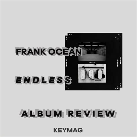 Frank Ocean - Endless ALBUM REVIEW | KEYMAG