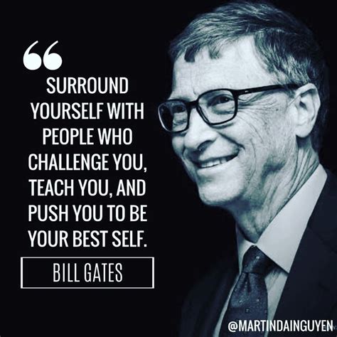 Surround Yourself With People Who Challenge You Teach You And Push