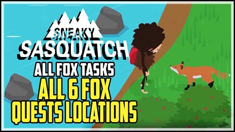 Sneaky Sasquatch All Fox Quests Locations YouTube