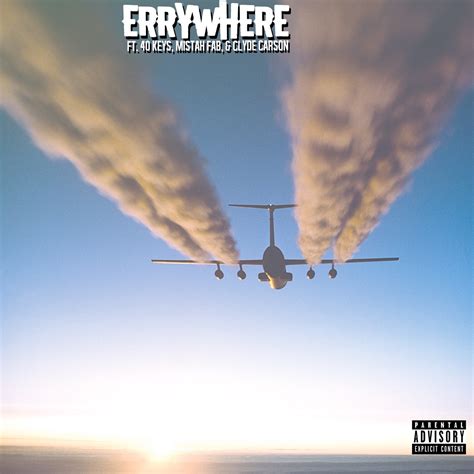 Errywhere Feat 40 Keys Mistah F A B Clyde Carson Single By