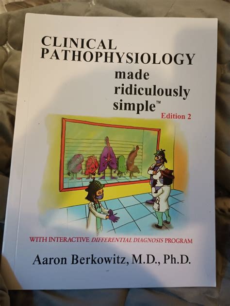 Clinical Pathophysiology Made Ridiculously Simple By Aaron Berkowitz