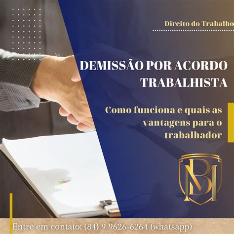 Demiss O Por Acordo Trabalhista Como Funciona E Quais As Vantagens