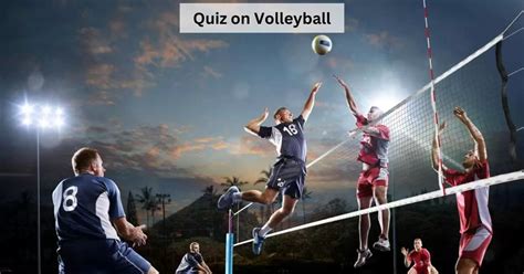 Gk Quiz On Volleyball Put Your Volleyball Knowledge To The Test
