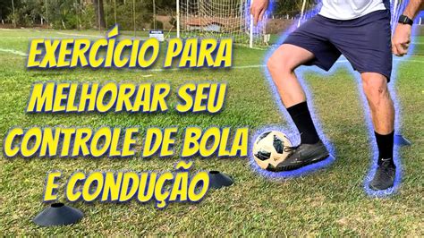 ExercÍcio Para Melhorar O Controle De Bola E ConduÇÃo Youtube