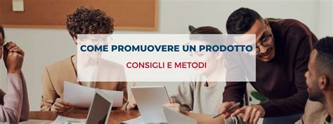 Come Promuovere Un Prodotto Online Consigli E Metodi Digital Coach