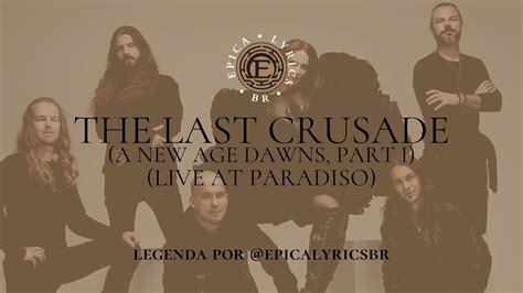 The Last Crusade A New Age Daws Part I Live At Paradiso Lyrics