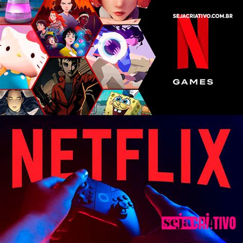 Netflix Com Jogos De Graça Para Assinantes Seja Criativo