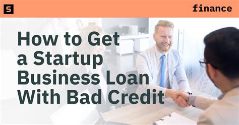 How To Get A Startup Business Loan With Bad Credit