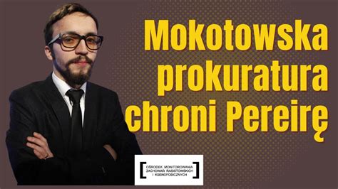 Mokotowska Prokuratura Chroni Pereir Youtube