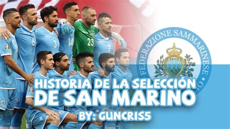 La Historia De La Selecci N De F Tbol De San Marino Youtube