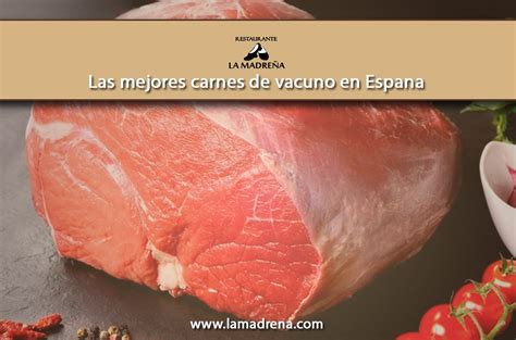 Las Mejores Carnes De Vacuno En Espa A La Madre A