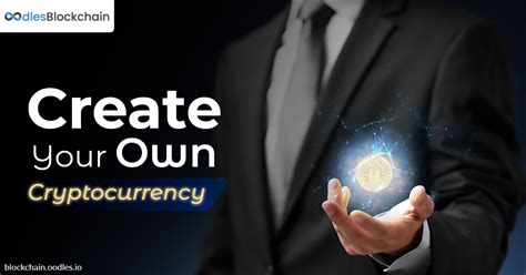 Create Your Own Cryptocurrency A Resourceful Guide