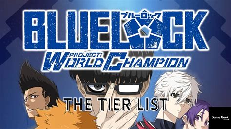 Blue Lock Project World Champion Tier List Complete Guide