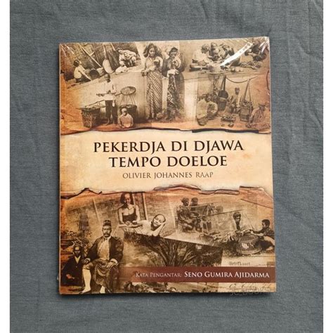 Jual Buku Sejarah Pekerja Di Djawa Tempo Doeloe Karya Olivier Johannes