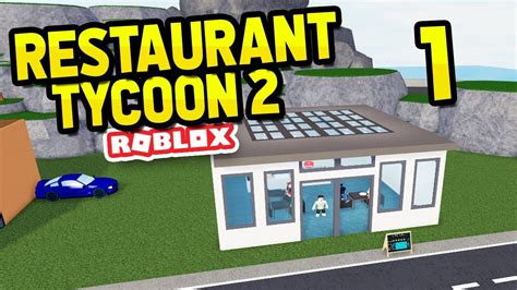 Building My Own Restaurant Restaurant Tycoon 2 1 Youtube