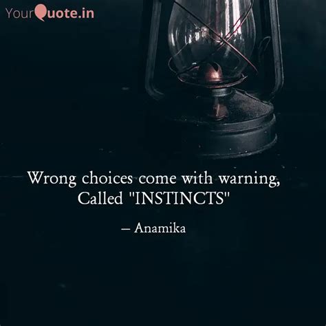 Wrong Choices Come With W Quotes Writings By Anamika Bansal