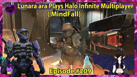 Lunara Ara Plays Halo Infinite Multiplayer Episode Mindfall