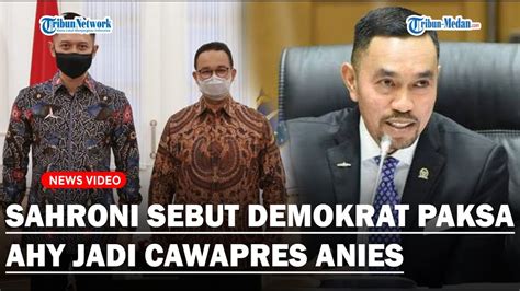 Ahmad Sahroni Blak Blakan Sebut Demokrat Paksa Ahy Jadi Cawapres Anies