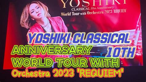 Yoshiki Classical Th Anniversary World Tour With