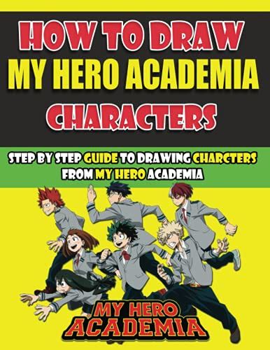 How To Draw My Hero Academia Step By Step Guide To Drawing My Hero