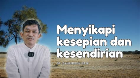 Ngaji Filsafat Obat Kesepian Dan Kesendirian Ala Filsafat Dr