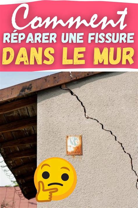 Comment R Parer Une Fissure Dans Le Mur Fissure Comment Reparer